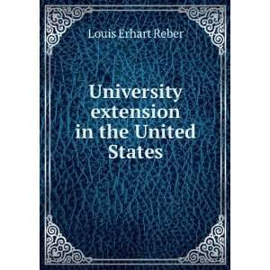  University extension in the United States Louis Erhart 