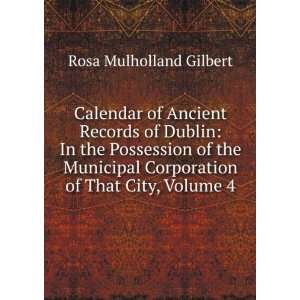   Corporation of That City, Volume 4 Rosa Mulholland Gilbert Books