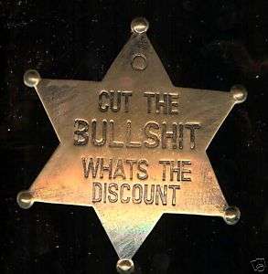 old Brass Star BADGE Cut the BS Whats the DISCOUNT ?  