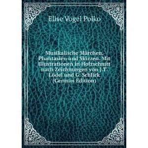   Schlick (German Edition) (9785877499966) Elise Vogel Polko Books
