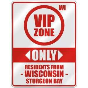  VIP ZONE  ONLY RESIDENTS FROM STURGEON BAY  PARKING SIGN 