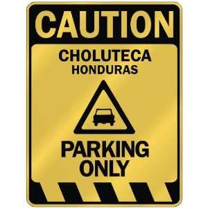   CHOLUTECA PARKING ONLY  PARKING SIGN HONDURAS