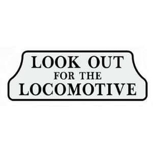  Look Out For Locomotive Train Railroad Aluminum Sign