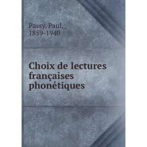   de lectures franÃ§aises phonÃ©tiques Paul, 1859 1940 Passy Books