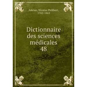   sciences mÃ©dicales. 48 Nicolas Philibert, 1782 1862 Adelon Books