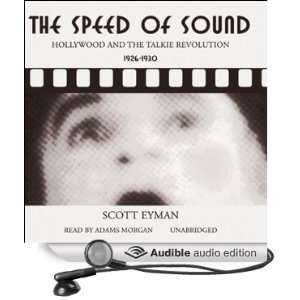  The Speed of Sound Hollywood and the Talkie Revolution 