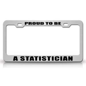 PROUD TO BE A STATISTICIAN Occupational Career, High Quality STEEL 