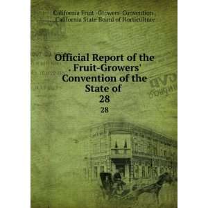 the . Fruit Growers Convention of the State of . 28 California State 