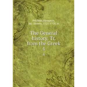    The General history. Tr. from the Greek. Polybius. Hampton Books