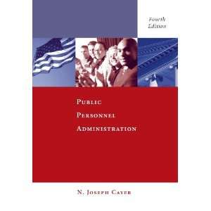    Public Personnel Administration [Paperback] N. Joseph Cayer Books