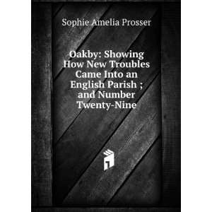   English Parish ; and Number Twenty Nine Sophie Amelia Prosser Books