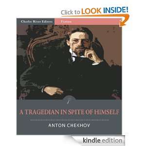 Tragedian In Spite of Himself (Illustrated) Anton Chekhov, Charles 