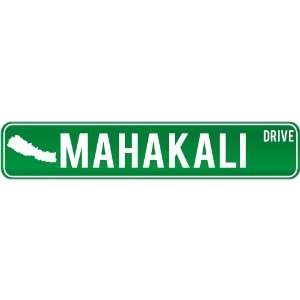   Mahakali Drive   Sign / Signs  Nepal Street Sign City