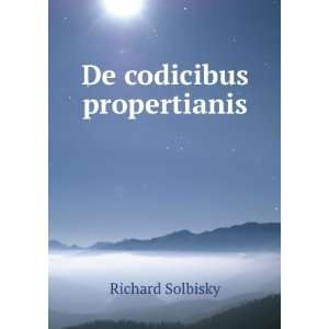  De codicibus propertianis Richard Solbisky Books
