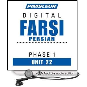  Farsi Persian Phase 1, Unit 22 Learn to Speak and Understand Farsi 