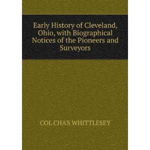   Notes of the Pioneers and Surveyors Charles Whittlesey Books