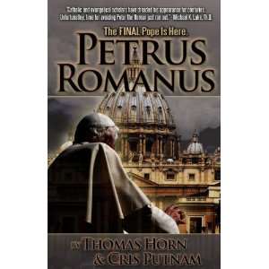   Romanus The Final Pope Is Here [Paperback] Thomas R. Horn Books