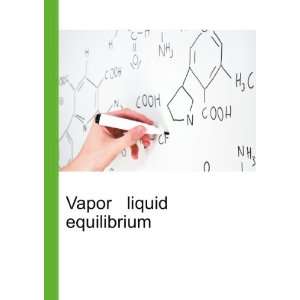  Vapor liquid equilibrium Ronald Cohn Jesse Russell Books
