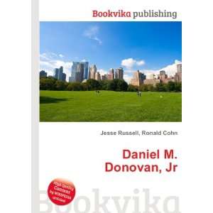  Daniel M. Donovan, Jr. Ronald Cohn Jesse Russell Books