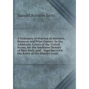   with the Rules of the District Court Samuel Rossiter Betts Books