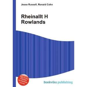  Rheinallt H Rowlands Ronald Cohn Jesse Russell Books