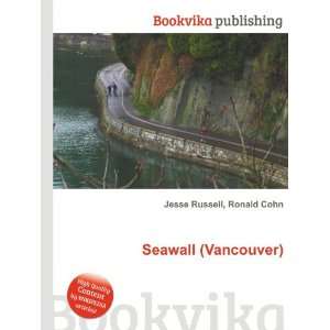  Seawall (Vancouver) Ronald Cohn Jesse Russell Books