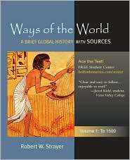 Ways of the World, Volume 1 A Global History with Sources 