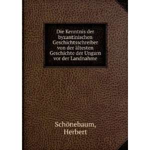   Geschichte der Ungarn vor der Landnahme Herbert SchÃ¶nebaum Books