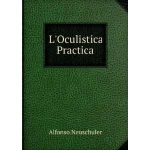 Oculistica Practica Alfonso Neuschuler  Books