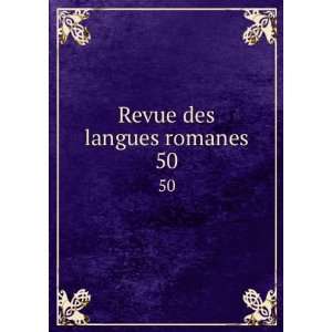  Revue des langues romanes. 50 France. UniversiteÌ 