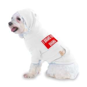  I BRAKE FOR SHANIA Hooded T Shirt for Dog or Cat X Small 