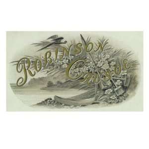  Robinson Crusoe Brand Cigar Box Label Giclee Poster Print 