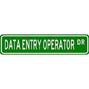 DATA ENTRY OPERATOR Street Sign ~ Custom Street Sign 