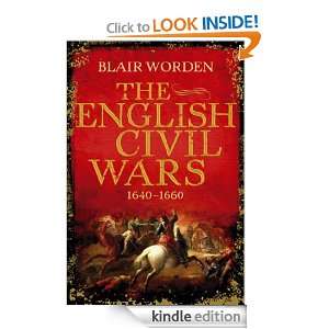The English Civil Wars 1640 1660 Blair Worden  Kindle 