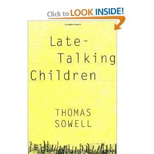  Late Talking Children [Paperback] Thomas Sowell Books