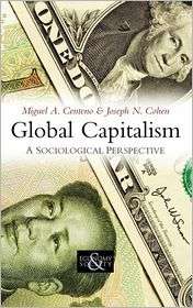 Global Capitalism, (0745644503), Miguel A. Centeno, Textbooks   Barnes 