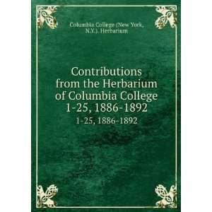   College. 1 25, 1886 1892 N.Y.). Herbarium Columbia College (New York