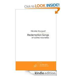 Redemption songs et autres nouvelles (French Edition) Nicolas Houguet 