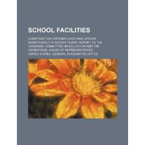 School facilities construction expenditures have grown significantly 
