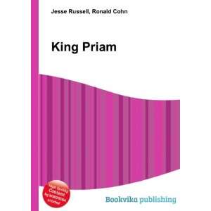  King Priam Ronald Cohn Jesse Russell Books