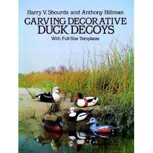   Decoys With Full Size Templates [Paperback] Harry V. Shourds Books