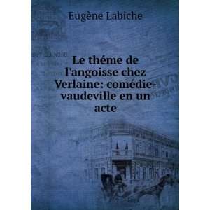   Verlaine comÃ©die vaudeville en un acte EugÃ¨ne Labiche Books