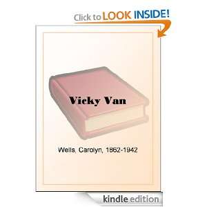 Vicky Van Carolyn Wells  Kindle Store