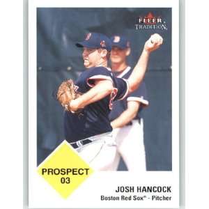  2003 Fleer Tradition #444 Josh Hancock PR   Boston Red Sox 