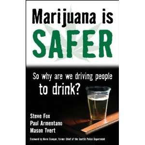  Marijuana is Safer So Why Are We Driving People to Drink 