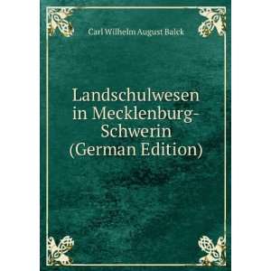    Schwerin (German Edition) Carl Wilhelm August Balck Books