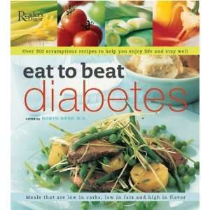  Eat to Beat Diabetes Over 300 Scrumptious Recipes to Help 
