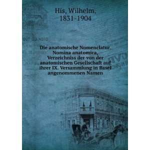   Versammlung in Basel angenommenen Namen Wilhelm, 1831 1904 His Books
