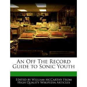   Record Guide to Sonic Youth (9781270831129) William McCarthy Books