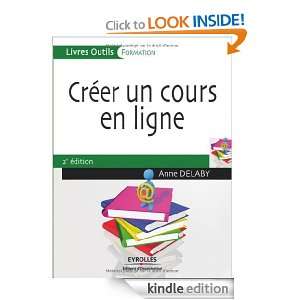 Créer un cours en ligne (French Edition) Anne Delaby  